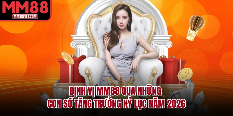 Các tiêu chí đánh giá nền tảng MM88 năm 2026